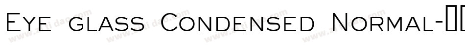 Eye glass Condensed Normal字体转换